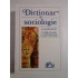 DICTIONAR DE SOCIOLOGIE - CATALIN ZAMFIR, LAZAR VLASCEANU DICTIONAR DE SOCIOLOGIE - CATALIN ZAMFIR, LAZAR VLASCEANU